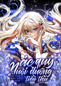 [Truyện Tranh] - Ác Quỷ Nuôi Dưỡng Tiểu Thư