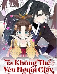 [Truyện Tranh] - Ta Không Thể Yêu Người Giấy