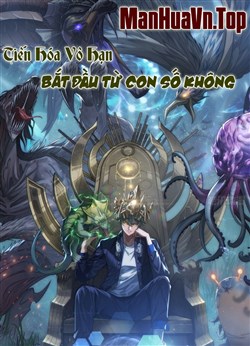 [Truyện Tranh] - Tiến Hóa Vô Hạn Bắt Đầu Từ Con Số Không