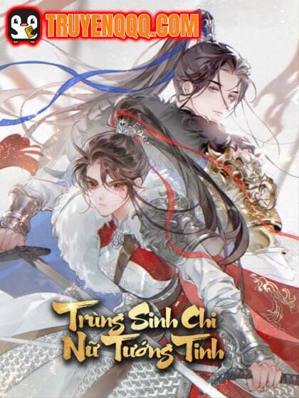 [Truyện Tranh] - Trùng Sinh Chi Nữ Tướng Tinh