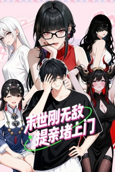 [Truyện Tranh] - Vừa Vô Địch Tại Mạt Thế Đã Bị Chặn Cửa Cầu Hôn