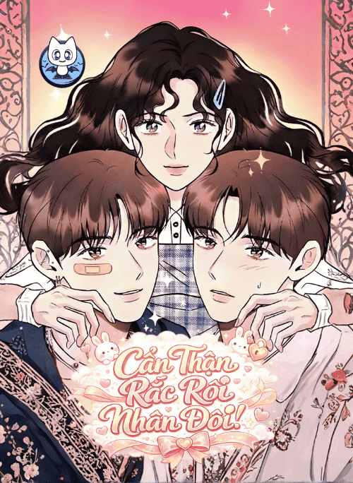 [Truyện Tranh] - Cẩn Thận Rắc Rối Nhân Đôi!