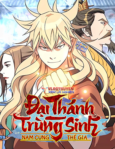 [Truyện Tranh] - Đại Thánh Trùng Sinh Nam Cung Thế Gia