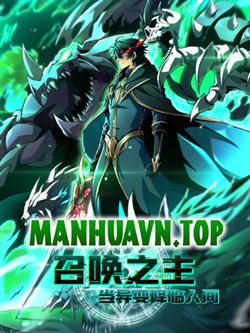 Dị Biến Giáng Lâm Nhân Gian: Triệu Hoán Chi Chủ!