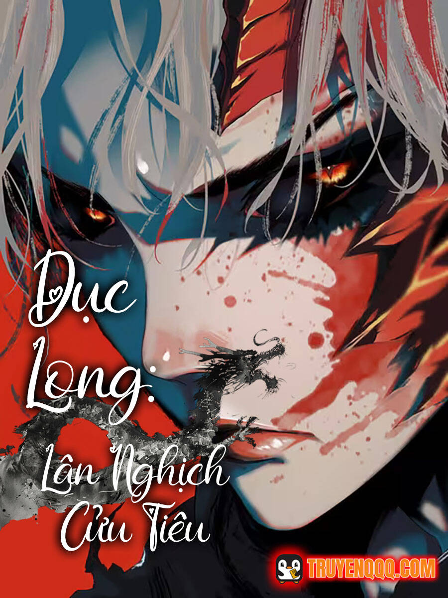 [Truyện Tranh] - Dục Long: Lân Nghịch Cửu Tiêu