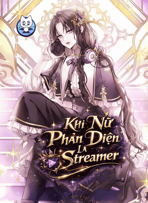[Truyện Tranh] - Khi Nữ Phản Diện Là Streamer
