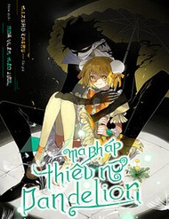 [Truyện Tranh] - Ma Pháp Thiếu Nữ Dandelion