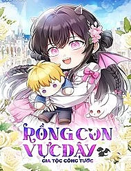 [Truyện Tranh] - Rồng Con Vực Dậy Gia Tộc Công Tước