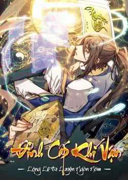 [Truyện Tranh] - Đỉnh Cấp Khí Vận, Lặng Lẽ Tu Luyện Ngàn Năm