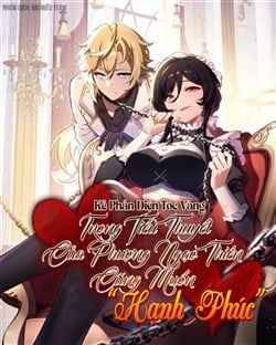 [Truyện Tranh] - Phản Diện Tóc Vàng Trong Tiểu Thuyết Phượng Ngạo Thiên Cũng Muốn Hạnh Phúc