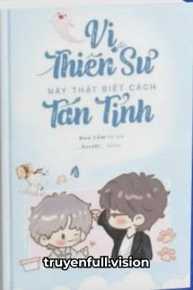 [Truyện Chữ] - Vị Thiên Sư Này Thật Biết Cách Tán Tỉnh