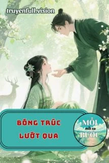 [Truyện Chữ] - Bóng Trúc Lướt Qua - Ngôn Kim Kim