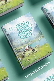 [Truyện Chữ] - Khi Tuyết Bay Qua Gió - Thỉ Thanh Độ