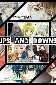 [Truyện Chữ] - [12 Chòm Sao] Ups And Downs