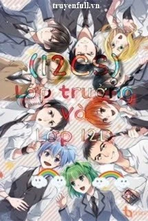 [Truyện Chữ] - (12CS) Lớp Trưởng Và Lớp 12D