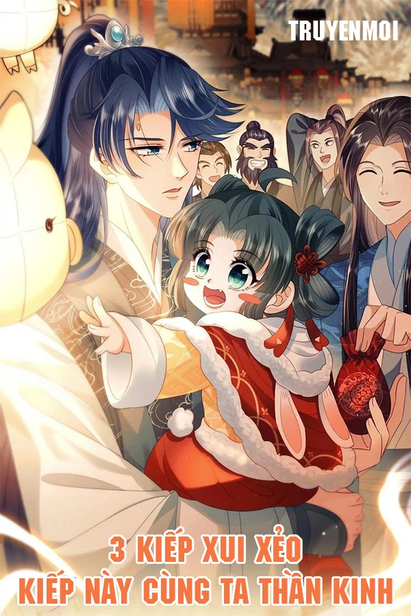 [Truyện Chữ] - 3 Kiếp Xui Xẻo, Kiếp Này Cùng Ta Thần Kinh