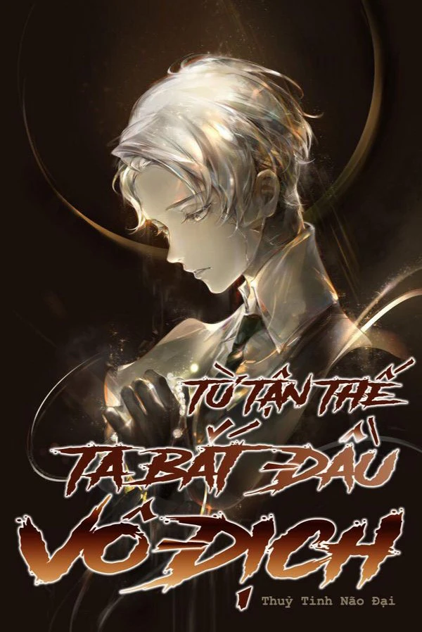 [Truyện Chữ] - Ta Từ Tận Thế Bắt Đầu Vô Địch