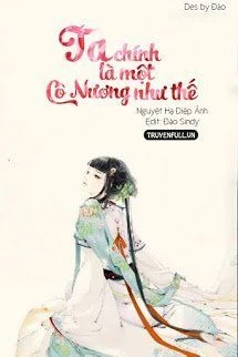 [Truyện Chữ] - Ta Chính Là Một Cô Nương Như Thế