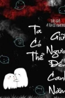 [Truyện Chữ] - Ta Có Thể Giữ Ngươi Tới Canh Năm