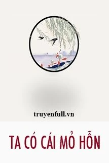 [Truyện Chữ] - Ta Có Cái Mỏ Hỗn