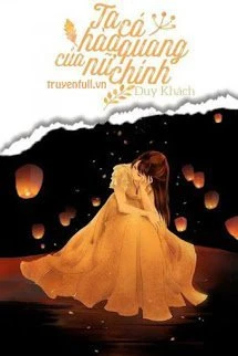 [Truyện Chữ] - Ta Có Hào Quang Của Nữ Chính