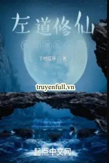 [Truyện Chữ] - Tả Đạo Tu Tiên: Ta Dựa Mô Phỏng Vô Địch