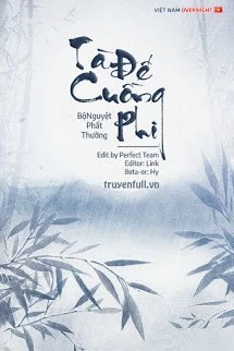 [Truyện Chữ] - Tà Đế Cuồng Phi: Quỷ Vương Tuyệt Sắc Sủng Thê