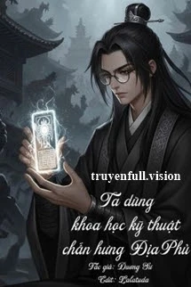 [Truyện Chữ] - Ta Dùng Khoa Học Kỹ Thuật Chấn Hưng Địa Phủ