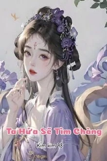 [Truyện Chữ] - Ta Hứa Sẽ Tìm Chàng