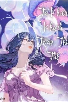 [Truyện Chữ] - Ta Khiêu Khích Toàn Thú Thế