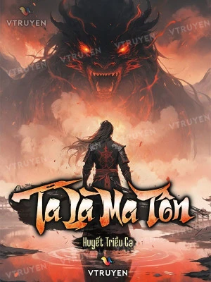 [Truyện Chữ] - Ta Là Ma Tôn