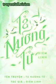 [Truyện Chữ] - Tả Nương Tử - Diêm Linh