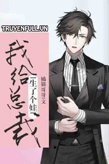 [Truyện Chữ] - Ta Sinh Con Cho Tổng Tài