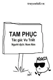 [Truyện Chữ] - Tam Phục