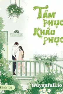 [Truyện Chữ] - Tâm Phục Khẩu Phục - Kính Tử