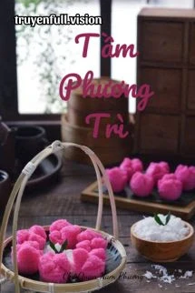 [Truyện Chữ] - Tầm Phương Trì