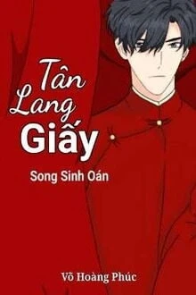 [Truyện Chữ] - Tân Lang Giấy: Song Sinh Oán