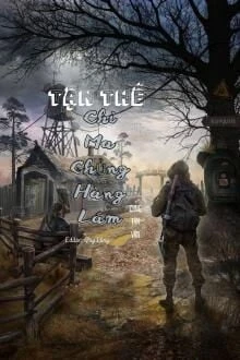 [Truyện Chữ] - Tận Thế Chi Ma Chủng Hàng Lâm