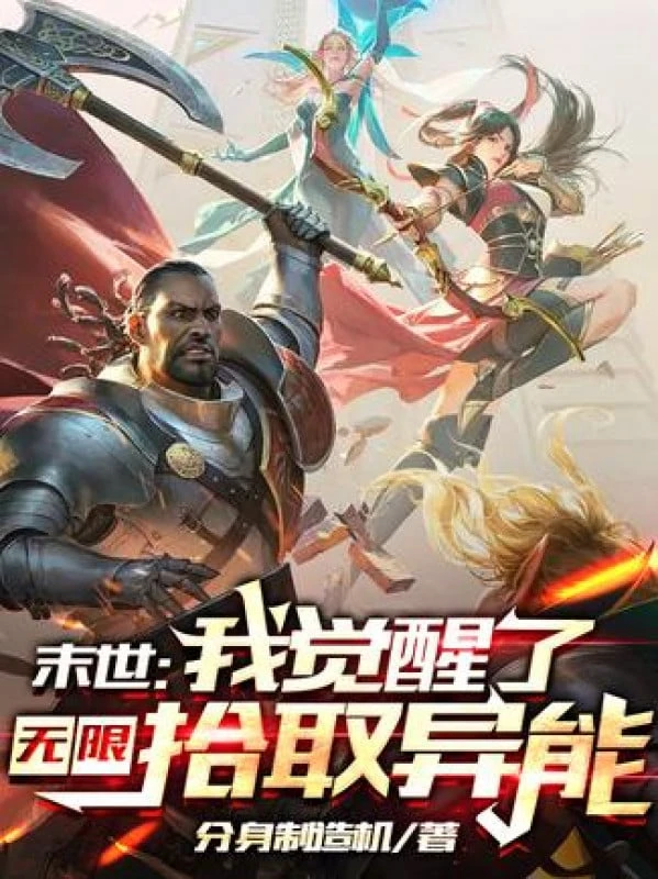 [Truyện Chữ] - Tận Thế: Ta Thức Tỉnh Vô Hạn Nhặt Dị Năng