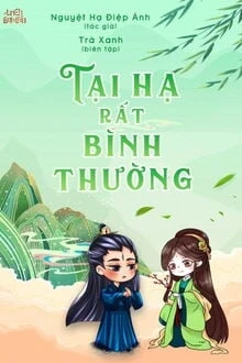 [Truyện Chữ] - Tại Hạ Rất Bình Thường