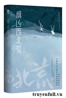 [Truyện Chữ] - Tập Hung Tây Bắc Hoang