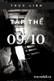[Truyện Chữ] - Tập Thể 09/10