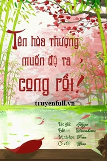 [Truyện Chữ] - Tên Hòa Thượng Muốn Độ Ta Cong Rồi!