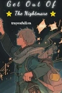 [Truyện Chữ] - Thoát Khỏi Cơn Ác Mộng
