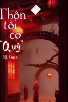 [Truyện Chữ] - Thôn Tôi Có "Quỷ"