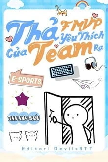 [Truyện Chữ] - Thả FMVP Yêu Thích Của Team Ra