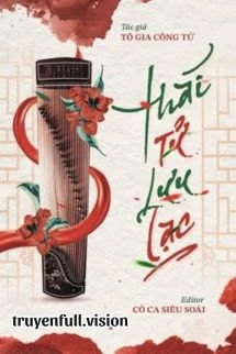 [Truyện Chữ] - Thái Tử Lưu Lạc - Tô Gia Công Tử
