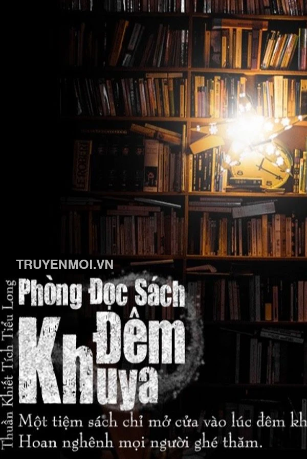 [Truyện Chữ] - Thâm Dạ Thư Ốc