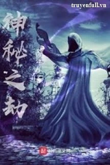 [Truyện Chữ] - Thần Bí Chi Kiếp