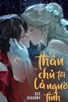 [Truyện Chữ] - Thân Chủ Tôi Là Người Tình